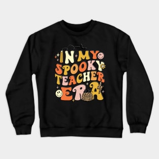 Groovy In My Spooky Teacher Was Funny Ghost Teacher Halloween Crewneck Sweatshirt